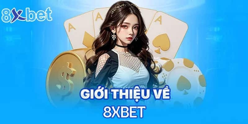 Giới thiệu 8xbet - Nhà cái thể thao hàng đầu Châu Âu