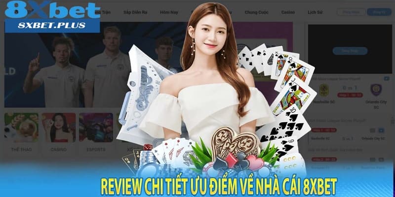 Ưu điểm thu hút khách hàng của 8xbet