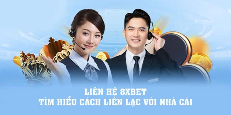 Cách thức liên hệ 8xbet